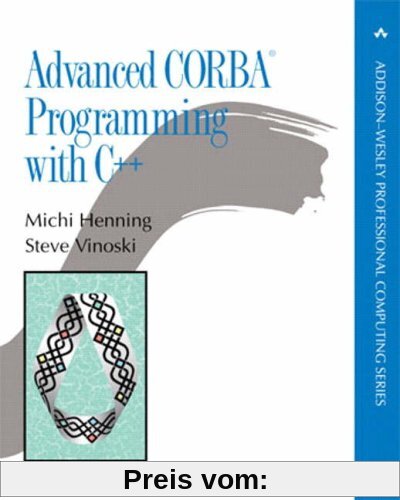 Advanced CORBA Programming with C++ (Addison-Wesley Professional Computing)
